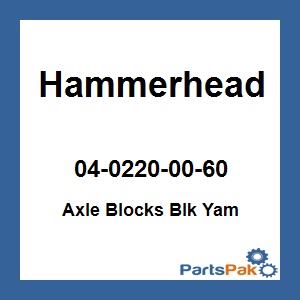 Hammerhead 04-0220-00-60; Axle Blocks Blk Yamaha