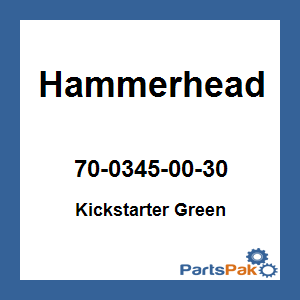 Hammerhead 70-0345-00-30; Kick Starter Green