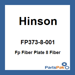 Hinson FP373-8-001; Fp Fiber Plate 8 Fiber