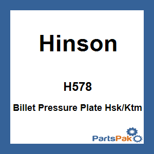 Hinson H578; Billet Pressure Plate Hsk / Fits KTM High Performance