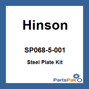 Hinson SP068-5-001; Steel Plate Kit