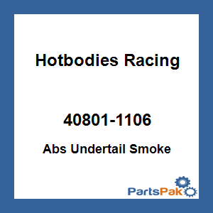 Hotbodies Racing 40801-1106; Abs Undertail Smoke