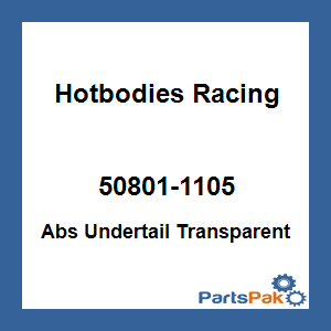 Hotbodies Racing 50801-1105; Abs Undertail Transparent Smoke