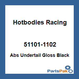 Hotbodies Racing 51101-1102; Abs Undertail Gloss Black