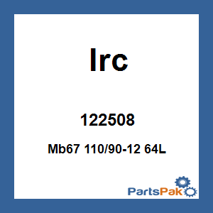 IRC 122508; Mb67 110/90-12 64L