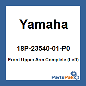 Yamaha 18P-23540-01-P0 Front Upper Arm Complete (Left); 18P2354001P0