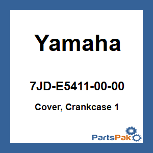 Yamaha 7JD-E5411-00-00 Cover, Crankcase 1; 7JDE54110000