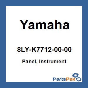 Yamaha 8LY-K7712-00-00 Panel, Instrument; 8LYK77120000