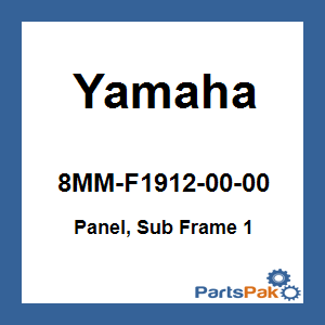 Yamaha 8MM-F1912-00-00 Panel, Sub Frame 1; 8MMF19120000