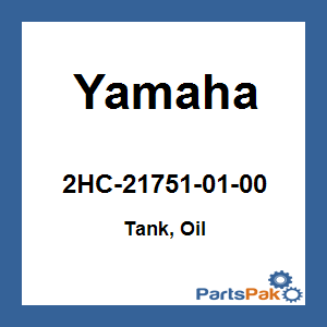 Yamaha 2HC-21751-01-00 Tank, Oil; New # 2HC-21751-02-00