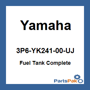 Yamaha 3P6-YK241-00-UJ Fuel Tank Complete; 3P6YK24100UJ