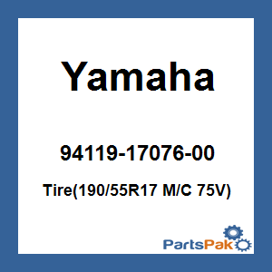 Yamaha 94119-17076-00 Tire(190/55R17 Motorcycle 75V); 941191707600
