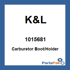 K&L 1015681; Carburetor Boot / Holder