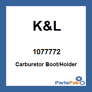 K&L 1077772; Carburetor Boot / Holder