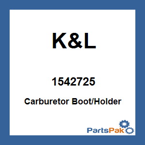 K&L 1542725; Carburetor Boot / Holder