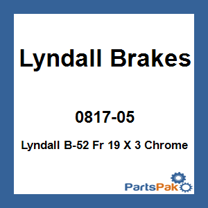 Lyndall Brakes 0817-05; Lyndall B-52 Fr 19 X 3 Chrome