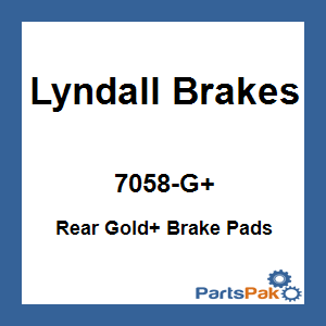 Lyndall Brakes 7058-G+; Rear Gold+ Brake Pads