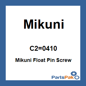 Mikuni C2=0410; Mikuni Float Pin Screw