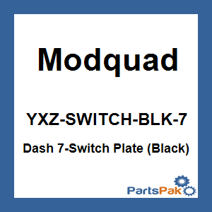 Modquad YXZ-SWITCH-BLK-7; Dash 7-Switch Plate (Black)