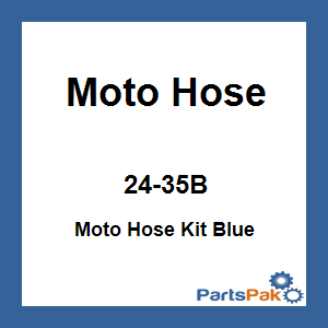 Moto Hose 24-35B; Moto Hose Kit Blue