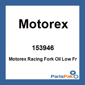 Motorex 153946; Low Friction Racing Fork Oil 15W 1 Lt