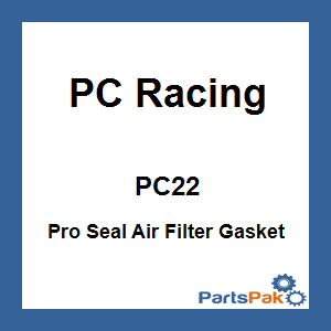 PC Racing PC22; Pro Seal Air Filter Gasket