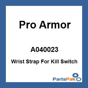 Pro Armor A040023; Wrist Strap For Kill Switch Lanyard