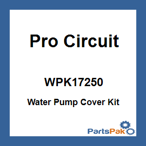 Pro Circuit WPK17250; Water Pump Cover Kit