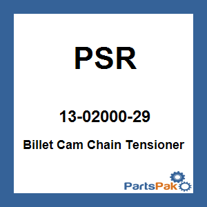 PSR 13-02000-29; Billet Cam Chain Tensioner