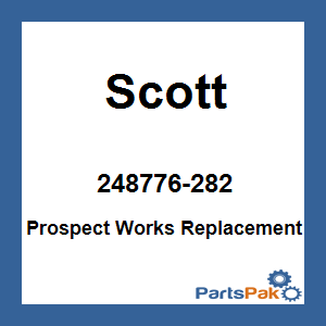 Scott 248776-282; Prospect Works Replacement