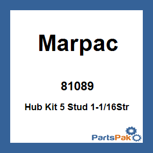 Marpac 81089; Hub Kit 5 Stud 1-1/16 Straight
