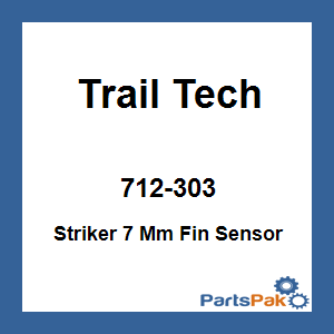 Trail Tech 712-303; Striker 7 Mm Fin Sensor