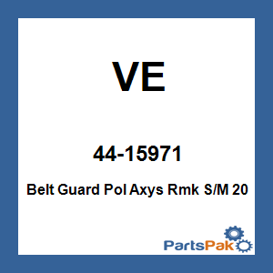 VE 44-15971; Belt Guard Fits Polaris Axys Rmk Snowmobile 2015-16 Axys Rmk Snowmobile