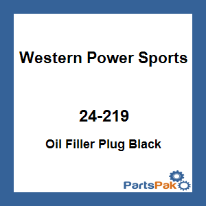 WPS - Western Power Sports 24-219; Oil Filler Plug Black