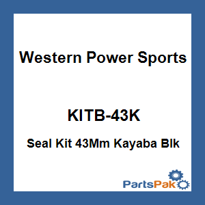 WPS - Western Power Sports KITB-43K; Seal Kit 43Mm Kayaba Blk