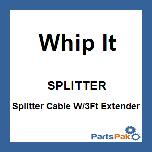 Whip It SPLITTER; Splitter Cable W / 3Ft Extender