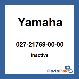 Yamaha 027-21769-00-00 (Inactive Part)
