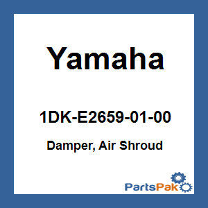 Yamaha 1DK-E2659-01-00 Damper, Air Shroud; 1DKE26590100