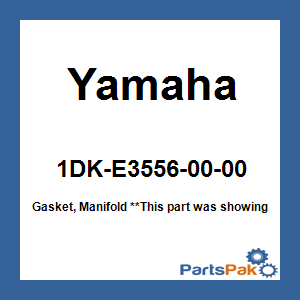 Yamaha 1DK-E3556-00-00 Gasket, Manifold; 1DKE35560000