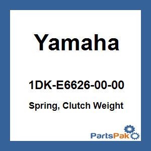 Yamaha 1DK-E6626-00-00 Spring, Clutch Weight; 1DKE66260000