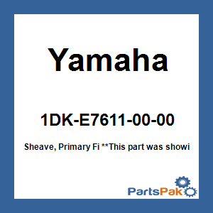 Yamaha 1DK-E7611-00-00 Sheave, Primary Fixed; 1DKE76110000