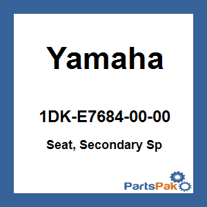 Yamaha 1DK-E7684-00-00 Seat, Secondary Sp; 1DKE76840000