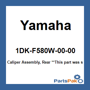 Yamaha 1DK-F580W-00-00 Caliper Assembly, Rear; 1DKF580W0000