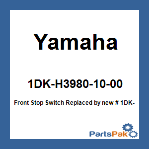 Yamaha 1DK-H3980-10-00 Front Stop Switch; New # 1DK-H3980-11-00