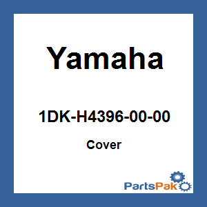 Yamaha 1DK-H4396-00-00 Cover; 1DKH43960000