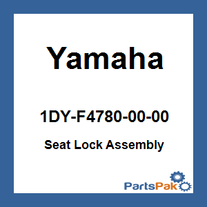 Yamaha 1DY-F4780-00-00 Seat Lock Assembly; 1DYF47800000