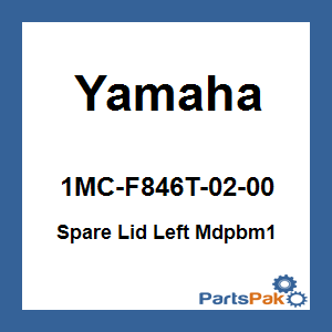 Yamaha 1MC-F846T-02-00 Spare Lid Left Mdpbm1; 1MCF846T0200