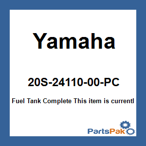 Yamaha 20S-24110-00-PC Fuel Tank Complete; New # 20S-24110-01-PC