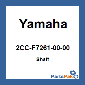 Yamaha 2CC-F7261-00-00 Shaft; 2CCF72610000