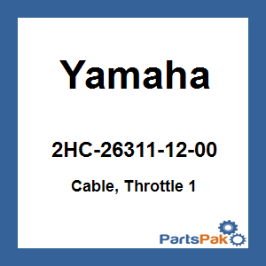 Yamaha 2HC-26311-12-00 Cable, Throttle 1; 2HC263111200